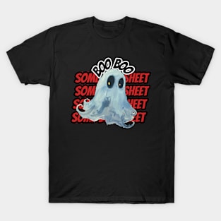 This is some boo sheet T-Shirt